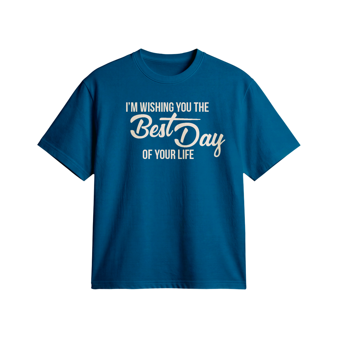 The Best Day Of Your Life TShirt (Blue)