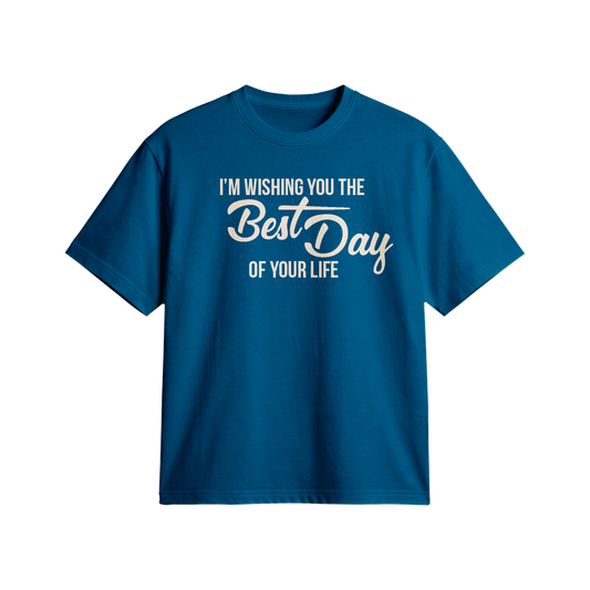The Best Day Of Your Life TShirt (Blue)