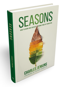 Seasons: How To Grow And Succeed During Times Of Transition